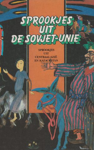 Sprookjes uit de Sovjet-Unie - Sprookjes uit Centraal-Azië en Kazachstan -