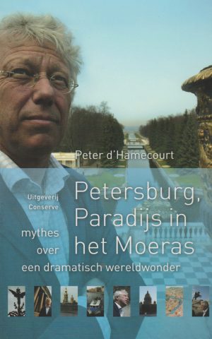 Petersburg, Paradijs in het Moeras - mythes over een dramatisch wereldwonder -