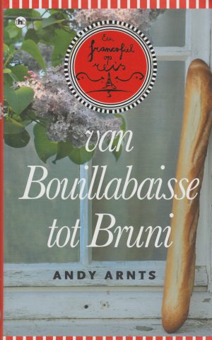 van Bouillabaise tot Bruni - een francofiel op reis -