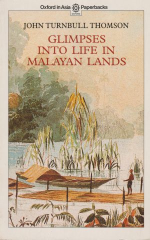 Glimpses into Life in Malayan Lands