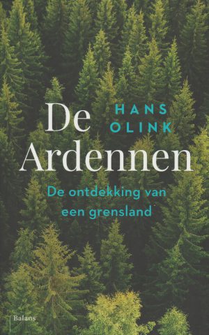 De Ardennen - De ontdekking van een grensland -