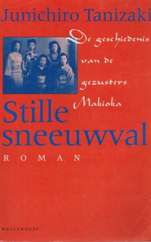 Stille sneeuwval - De geschiedenis van de gezusters Makioka -