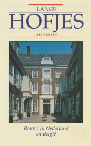 Langs hofjes - Routes in Nederland en België -
