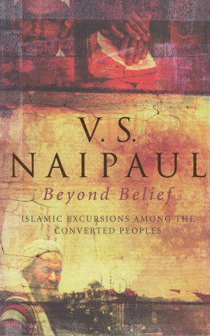 Beyond Belief - Islamic excursions among the converted people -
