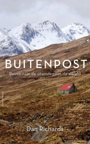 Buitenpost - Reizen naar de uiteinden van de wereld -