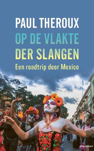 Op de vlakte der slangen - Een roadtrip door Mexico -