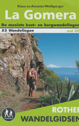 La Gomera - De mooiste kust- en bergwandelingen -