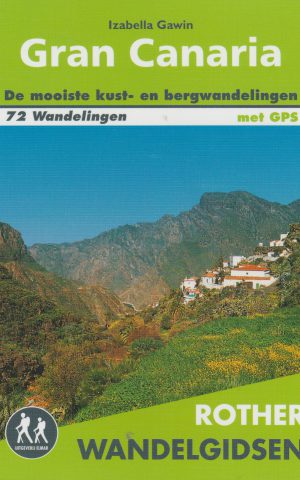 Gran Canaria - De mooiste kust- en bergwandelingen -