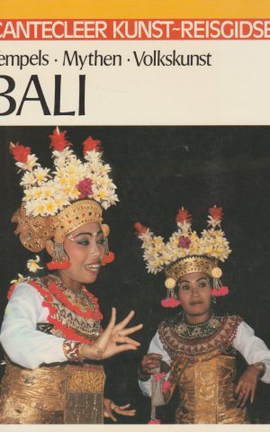Bali - Tempels, Mythen, Volkskunst - Cantecleer -