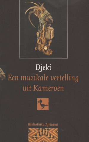 Djeki - Een muzikale vertelling uit Kameroen -