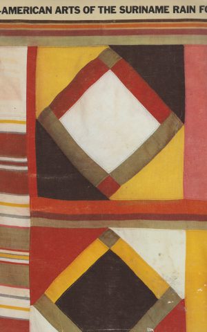 Afro-American Arts of the Suriname Rain Forest
