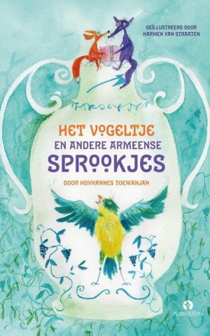 Het vogeltje en andere Armeense sprookjes