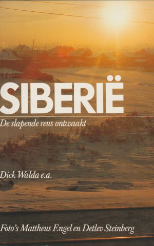 Siberië - De slapende reus ontwaakt -