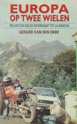 Europa op twee wielen - per motor van de Noordkaap tot La Mancha -