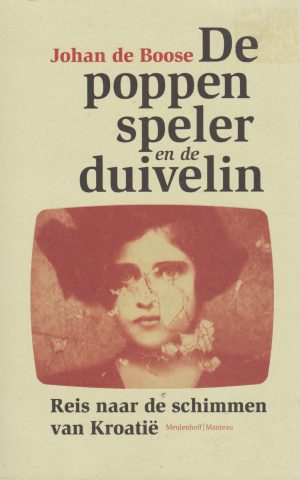 De poppenspeler en de duivelin - Reis naar de schimmen van Kroatië -