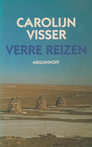 Verre reizen - verhalen uit de werkelijkheid -