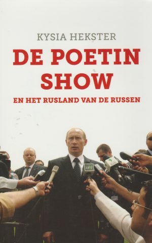 De Poetinshow - en het Rusland van de Russen -