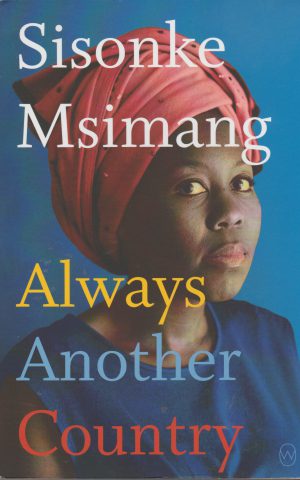 Always Another Country - A memoir of exile and home -