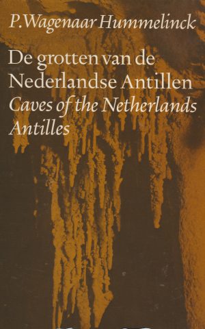 De grotten van de Nederlandse Antillen - Caves of the Netherlands Antilles -