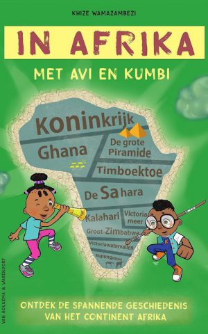 In Afrika met Avi en Kumbi - Ontdek de spannende geschiedenis van het continent Afrika -