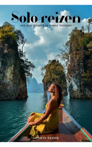 Solo reizen - Hoe je in je eentje de wereld trotseert -