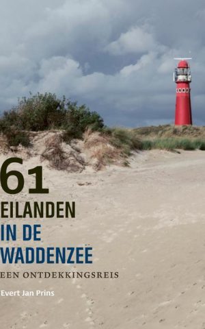 61 eilanden in de Waddenzee - een ontdekkingsreis -