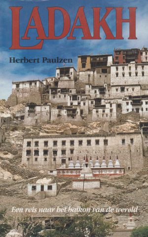Ladakh - Een reis naar het balkon van de wereld -
