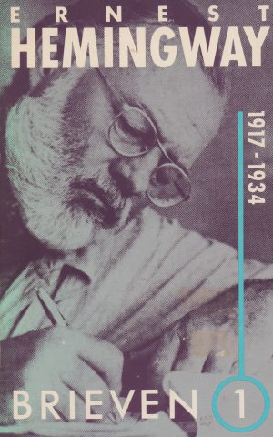Ernest Hemingway - Brieven 1917-1934 -