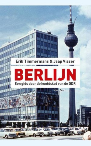 Berlijn - Een gids door de hoofdstad van de DDR -