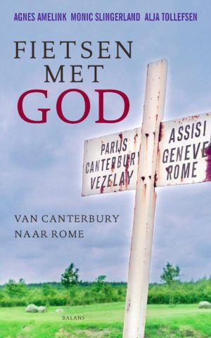 Fietsen met God - Van Canterbury naar Rome -