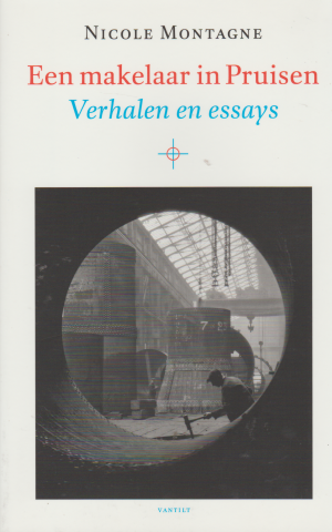 Een makelaar in Pruisen - Verhalen en essays -