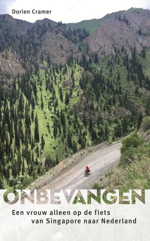 Onbevangen - Een vrouw alleen op de fiets van Singapore naar Nederland -