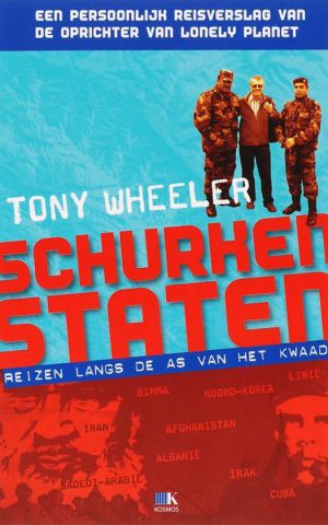 Schurkenstaten - Reizen langs de as van het kwaad -