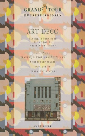 Art Deco - Gids voor Frankrijk, Engeland, Duitsland, Nederland, België, Oostenrijk, Verenigde Staten -