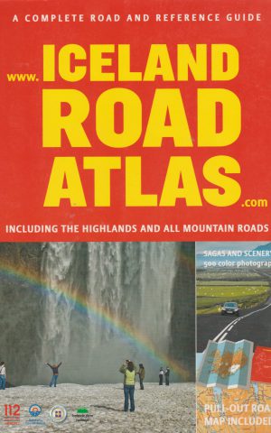 Iceland Road Atlas - Including the highlands and all mountain roads - A complete road and reference guide -