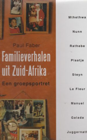 Familieverhalen uit Zuid-Afrika - Een groepsportret -