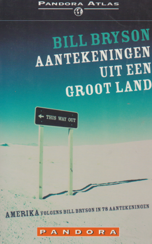 Aantekeningen uit een groot land - Amerika volgens Bill Bryson in 78 aantekeningen -