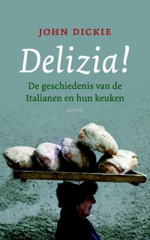 Delizia! - De geschiedenis van de Italianen en hun keuken -