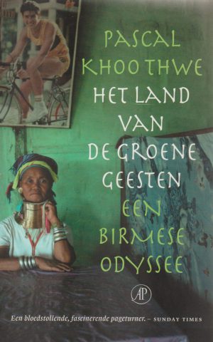 Het land van de groene geesten - Een Birmese odyssee -