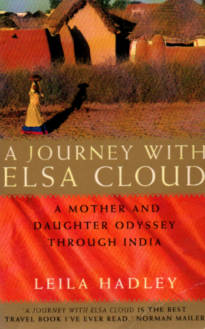 A Journey with Elsa Cloud - A mother and daughter odyssey through India -