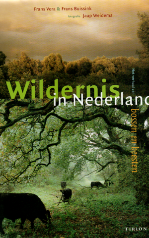 Wildernis in Nederland - Het verhaal van bossen en beesten -