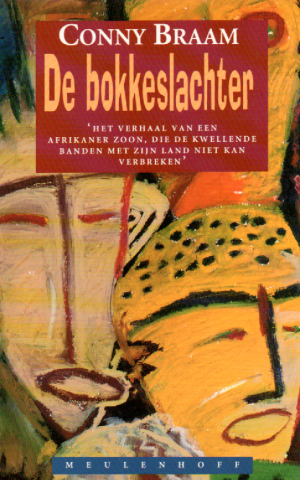De bokkeslachter - 'het verhaal van een Afrikaner zoon, die de kwellende banden met zijn land niet kan verbreken' -