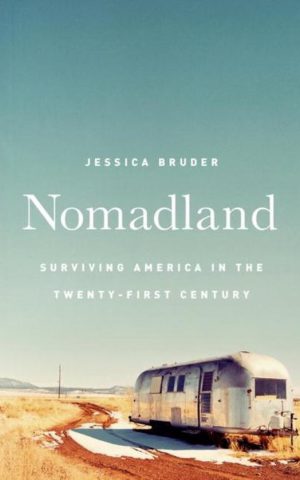 Nomadland - Surviving America in the Twenty-first century -