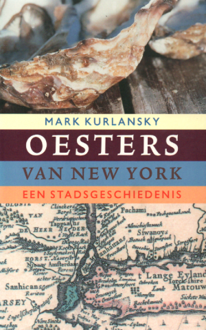 Oesters van New York - een stadsgeschiedenis -