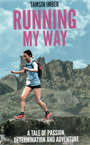 Running my way - A tale of passion, determination and adventure -