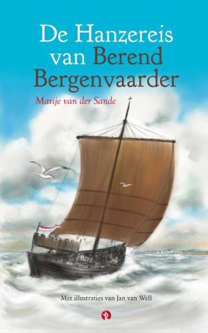 De Hanzereis van Berend Bergenvaarder