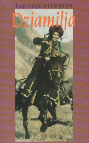 Dzjamilja - een Kirgiezisch verhaal -