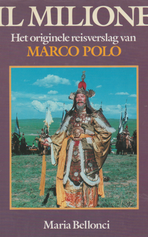 Il Milione – Het originele reisverslag van Marco Polo –