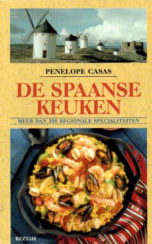 De Spaanse keuken - meer dan 350 regionale specialiteiten -