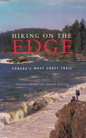 Hiking on the edge - Canada's West Coast Trail -